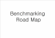 Benchmarking Road Map   (1 )